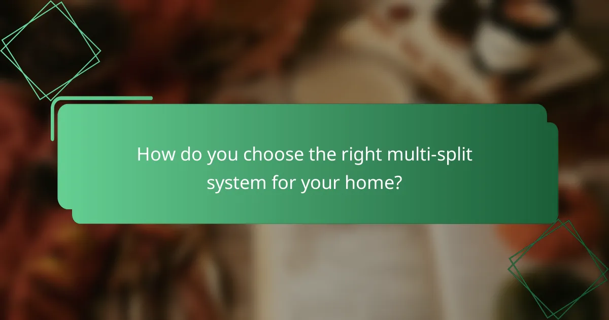 How do you choose the right multi-split system for your home?