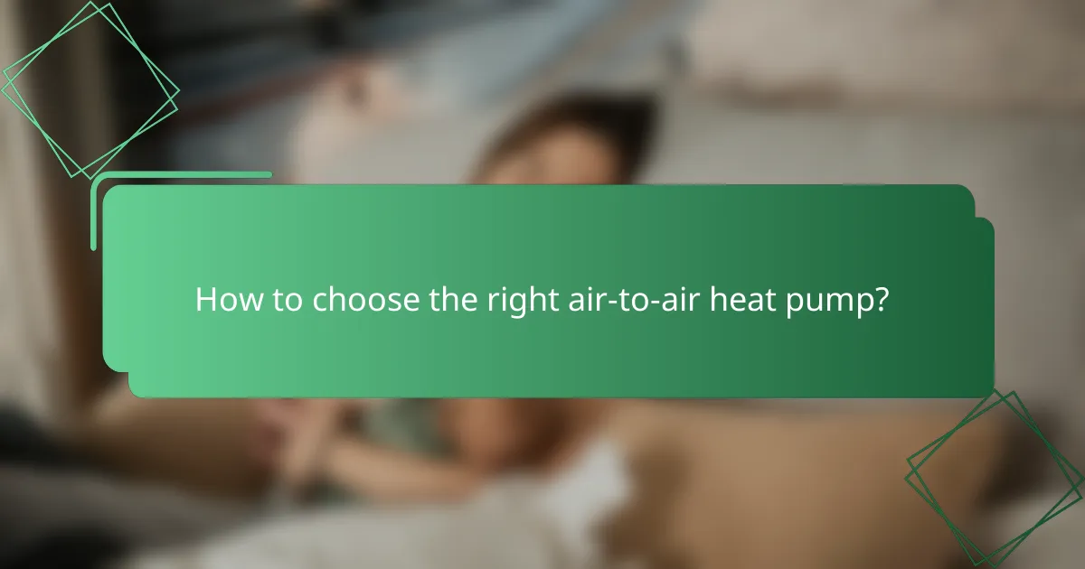 How to choose the right air-to-air heat pump?