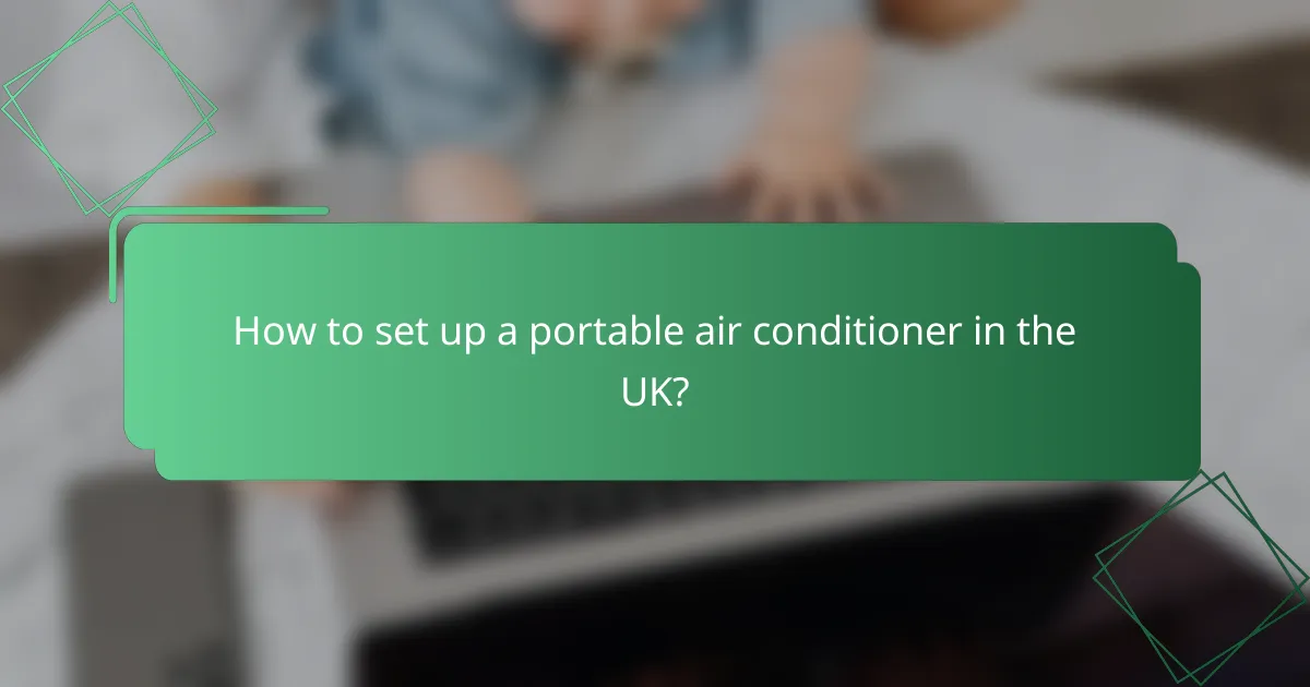 How to set up a portable air conditioner in the UK?