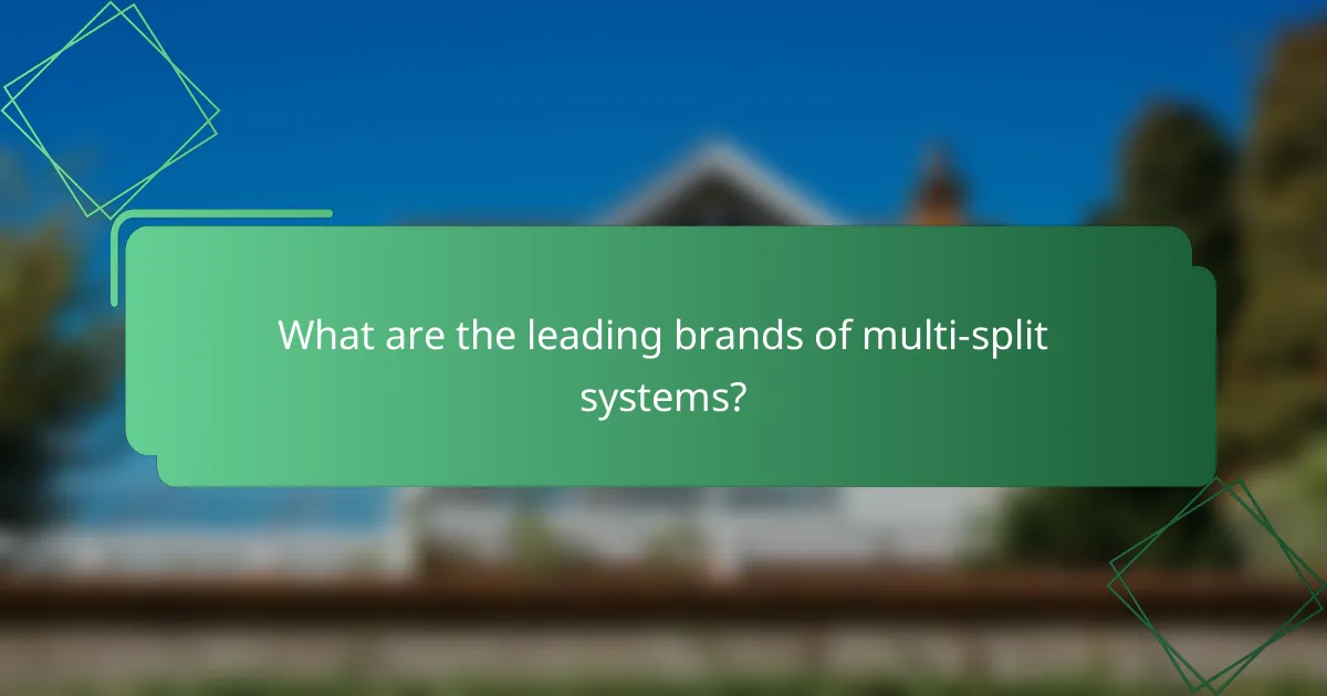 What are the leading brands of multi-split systems?