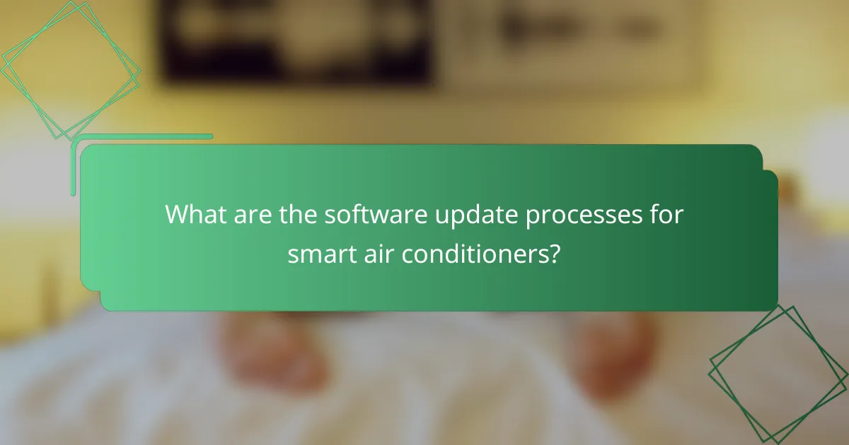 What are the software update processes for smart air conditioners?