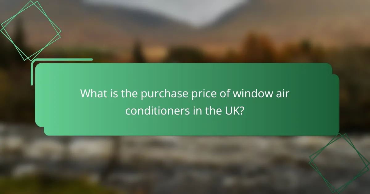 What is the purchase price of window air conditioners in the UK?
